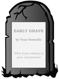 Early Grave by Tony Domaille